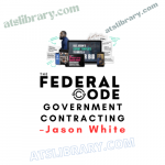 Jason White – The Federal Code Government Contracting