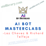 Laz Chavez & Richard Telfeja – AI Bot Masterclass