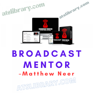 Matthew Neer – Broadcast Mentor