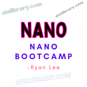 Ryan Lee – Nano Bootcamp