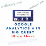 Simo Ahava – Google Analytics 4 in Big Query