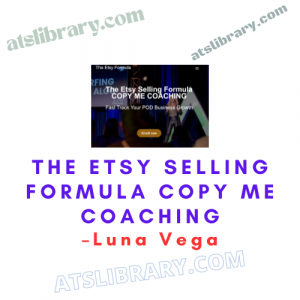 Luna Vega – The Etsy Selling Formula COPY ME COACHING