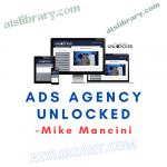 Mike Mancini – Ads Agency Unlocked