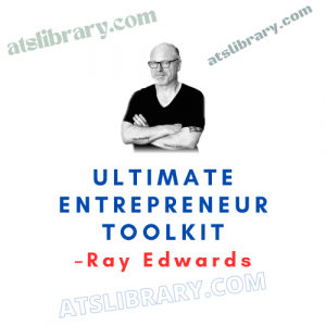 Ray Edwards – Ultimate Entrepreneur Toolkit