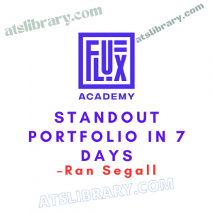 Ran Segall – Flux Academy – Standout Portfolio in 7 Days