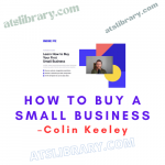 Colin Keeley – How to Buy a Small Business