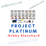 Robby Blanchard – Project Platinum