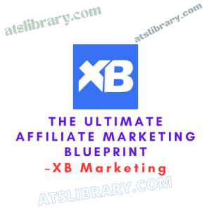 XB Marketing – The Ultimate Affiliate Marketing Blueprint