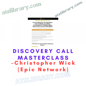 Christopher Wick (Epic Network) – Discovery Call Masterclass