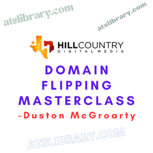 Duston McGroarty – Domain Flipping Masterclass