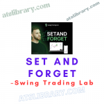 Swing Trading Lab – Set and Forget