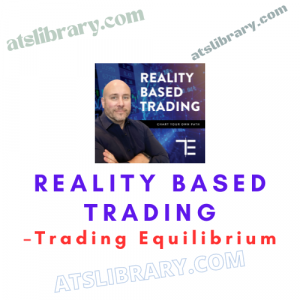 Trading Equilibrium – Reality Based Trading