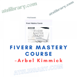 Arbel Kimmick – Fiverr Mastery Course