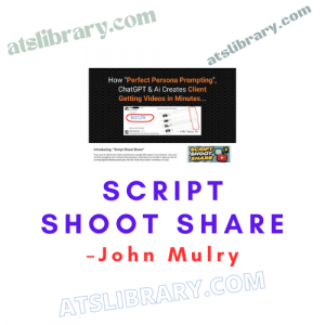 John Mulry – Script Shoot Share