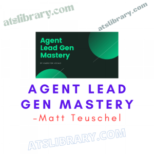 Matt Teuschel – Agent Lead Gen Mastery