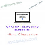 Nina Clapperton – ChatGPT Blogging Blueprint