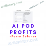 Perry Belcher – AI POD Profits