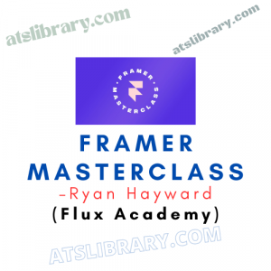 Ryan Hayward (Flux Academy) – Framer Masterclass