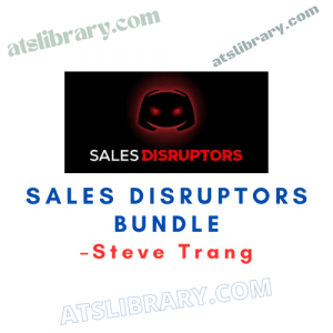 Steve Trang – Sales Disruptors Bundle