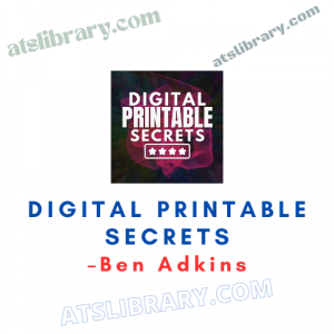 Ben Adkins – Digital Printable Secrets