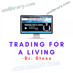 Dr. Stoxx – Trading For a Living