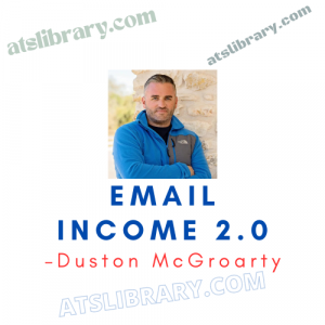 Duston McGroarty – Email Income 2.0