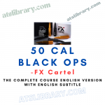 FX Cartel – 50 Cal Black Ops