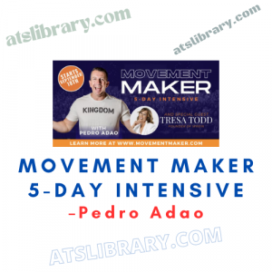 Pedro Adao – Movement Maker 5-Day Intensive