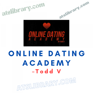 Todd V – Online Dating Academy