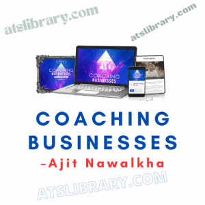 Ajit Nawalkha – Coaching Businesses