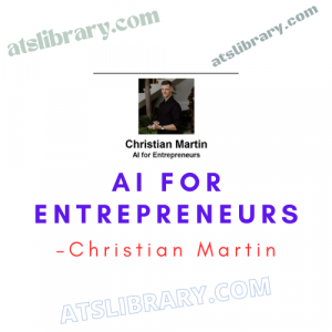 Christian Martin – AI for Entrepreneurs