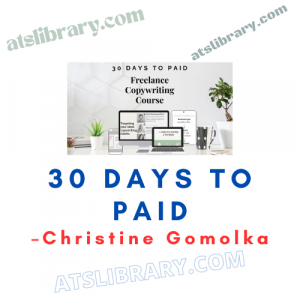 Christine Gomolka – 30 Days to Paid