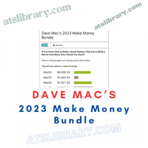 Dave Mac’s 2023 Make Money Bundle