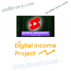 Digital Income Project – Shorts University