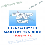 Macro FX – Fundamentals Mastery Training