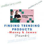 Manny & James (Foundr) – Finding Trending Products