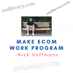 Nick Hoffmann – Make eCom Work Program