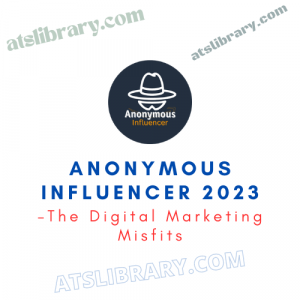 The Digital Marketing Misfits – Anonymous Influencer 2023