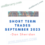 Dan Sheridan – Short Term Trades September 2023