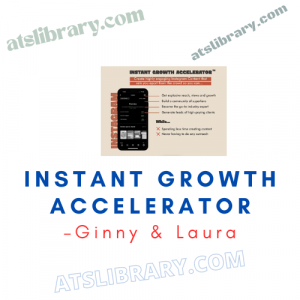 Ginny & Laura – Instant Growth Accelerator