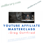 Greg Gottfried – YouTube Affiliate Masterclass