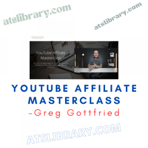 Greg Gottfried – YouTube Affiliate Masterclass