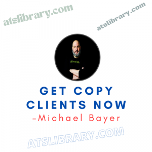 Michael Bayer – Get Copy Clients Now