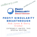 Rob Jones & Gerry Cramer – Profit Singularity Breakthrough