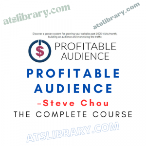 Steve Chou – Profitable Audience