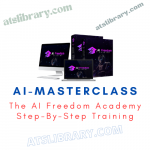 The AI Freedom Academy Step-By-Step Training