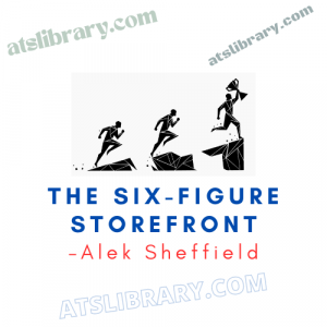 Alek Sheffield – The Six-Figure Storefront