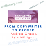 Andrea Grassi & Kyle Milligan – From Copywriter To Closer