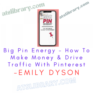 Big Pin Energy - How To Make Money & Drive Traffic With Pinterest