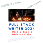 Dickie Bush & Nicolas Cole – Full Stack Writer 2024